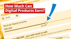 How Much Can You Make Selling Digital Products? 3 graphic sliders on closeup of interactive calculator with text overlay How Much Can Digital Products Earn?